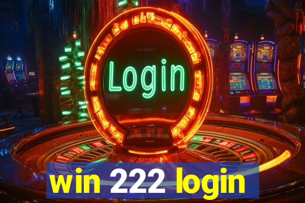 win 222 login